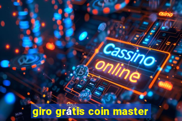 giro grátis coin master